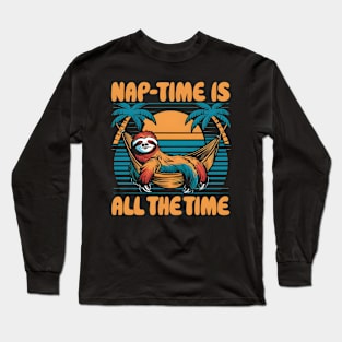 Nap -Time is All The Time | Vacation Lover gifts Long Sleeve T-Shirt
